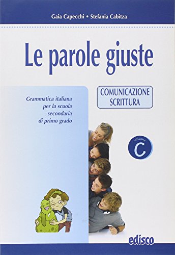 Beispielbild fr Le parole giuste. Volume C. Per la Scuola media zum Verkauf von medimops