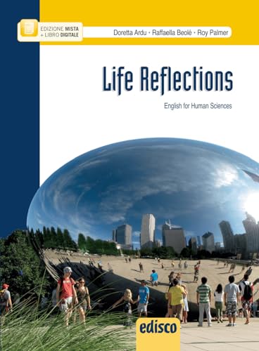 9788844119812: Life reflections. English for human sciences. Pe le Scuole superiori. Con e-book. Con espansione online