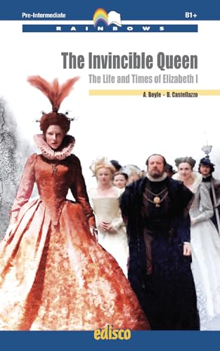 9788844120719: The invincible queen. The life and times of Elizabeth I. Level B1 pre-intermediate. Con ebook. Con espansione online. Con CD-Audio [Lingua inglese]