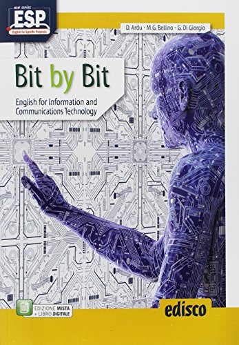 9788844120801: Bit by bit. English for information and communications technology. Per il triennio degli Ist. tecnici settore tecnologico. Con ebook. Con espansione online. Con CD-Audio [Lingua inglese]