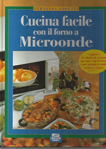 Stock image for Cucina facile con il forno a microonde (I grandi illustrati) for sale by medimops