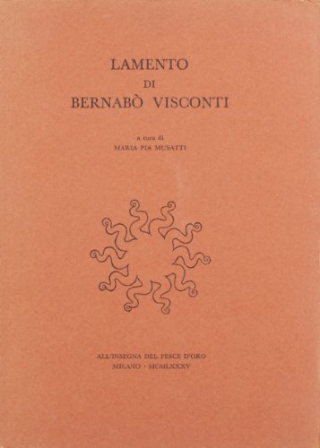 9788844410018: Lamento di Bernab Visconti