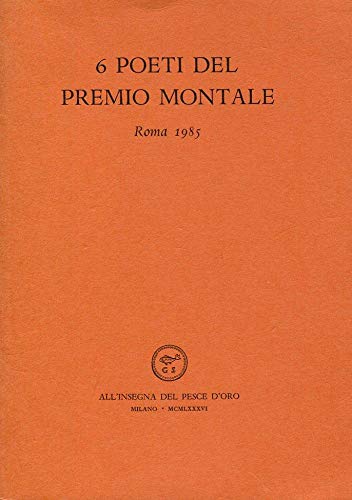 9788844410568: Sei poeti del premio Montale (Roma, 1985)
