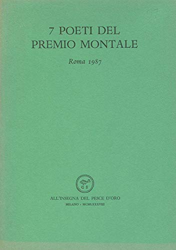 9788844411091: Sette poeti del Premio Montale (Roma, 1987) (Antologie del Premio Montale)
