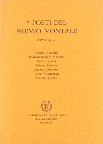 Beispielbild fr 7 Poeti del Premio Montale. Roma 1990. zum Verkauf von FIRENZELIBRI SRL