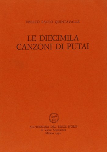 Imagen de archivo de Le Diecimila Canzoni di Putai. a la venta por FIRENZELIBRI SRL