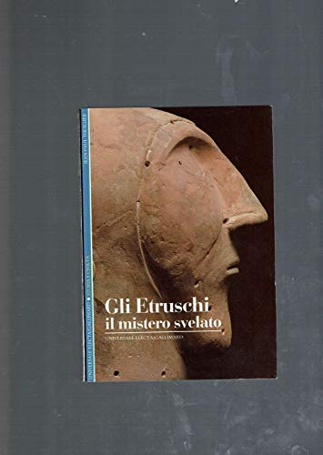 9788844500191: Gli etruschi. Il mistero svelato