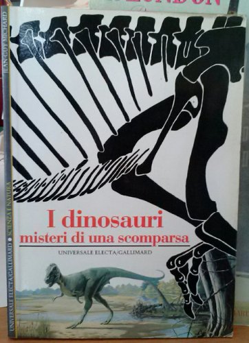 Stock image for I Dinosauri, Misteri di una Scomparsa for sale by Il Salvalibro s.n.c. di Moscati Giovanni