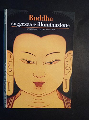 Beispielbild fr Buddha. Saggezza e illuminazione (Storia e civilt) zum Verkauf von medimops