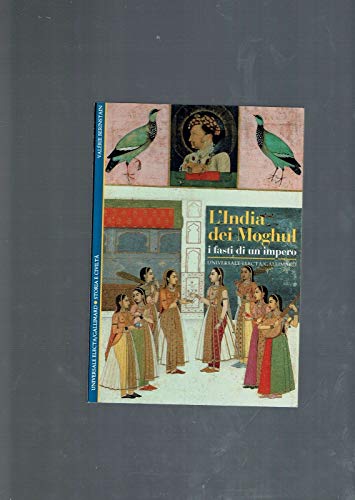 9788844501198: India dei Moghul. I fasti di un impero