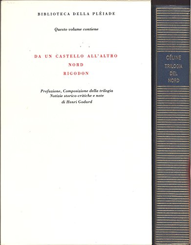 9788844600150: Trilogia del Nord: Da un castello all'altro-Nord-Rigodon (Biblioteca della Pliade)