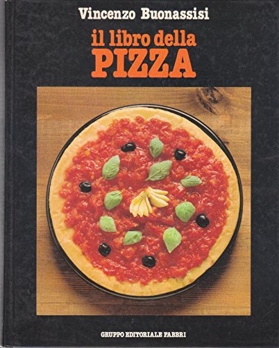 9788845027925: Il Libro Della Pizza