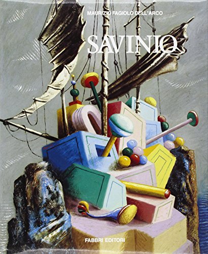 Alberto Savinio (Le Grandi monografie) (Italian Edition) (9788845032530) by Fagiolo Dell'Arco, Maurizio