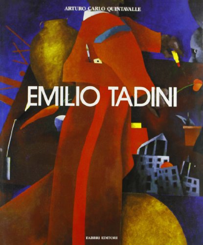 Emilio Tadini (Italian Edition) (9788845048753) by Quintavalle, Arturo Carlo