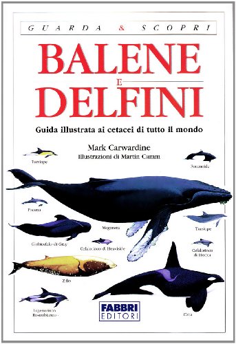 Balene e delfini (9788845057878) by Mark Carwardine