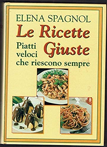 Beispielbild fr Le ricette giuste (Cucina. Varia) zum Verkauf von medimops