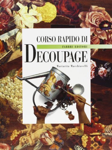 Stock image for Corso rapido di decoupage for sale by libreriauniversitaria.it