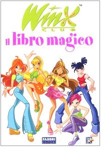 Il libro magico. Winx club (9788845107191) by Unknown Author