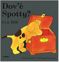 Dov'Ã¨ Spotty? (9788845110078) by Eric Hill