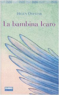 La bambina Icaro (9788845113611) by Oyeyemi, Helen
