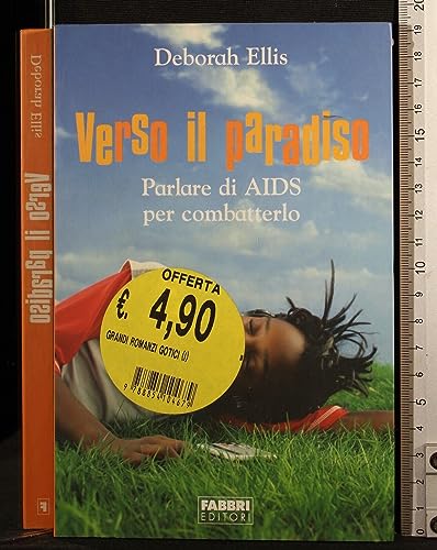 Verso il paradiso. Parlare di AIDS per combatterlo (9788845113635) by Unknown Author