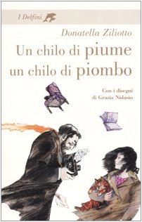 9788845115004: Un chilo di piume un chilo di piombo. Ediz. integrale