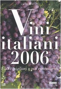 Beispielbild fr Vini italiani 2006. I 500 migliori e pi convenienti zum Verkauf von Apeiron Book Service