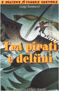 Beispielbild fr Tra pirati e delfini zum Verkauf von medimops