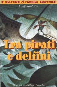 Stock image for Tra pirati e delfini for sale by medimops