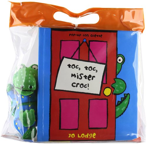 Sei pronto, Mister Croc?-Toc toc, Mister Croc! Con gadget (9788845119811) by Jo Lodge