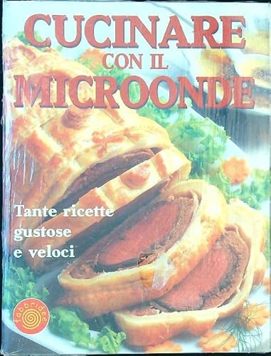 Beispielbild fr Cucinare con il microonde. Tante ricette gustose e veloci (Fabbridee) zum Verkauf von medimops