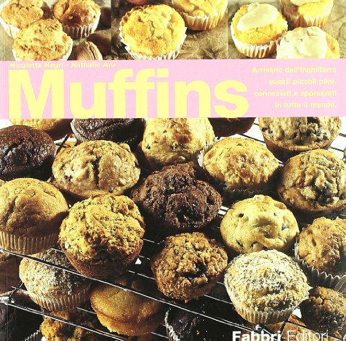9788845121050: Muffins. Arrivano dall'Inghilterra questi piccoli pani, conosciuti e apprezzati in tutto il mondo (Jolly cucina)