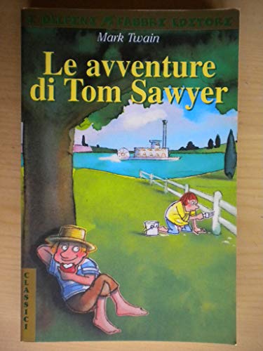 LE AVVENTURE DI TOM SAWYER - MARK TWAIN