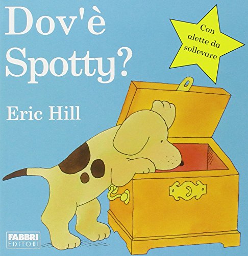 Dov'e Spotty? (Italian Edition) (9788845122194) by Eric Hill