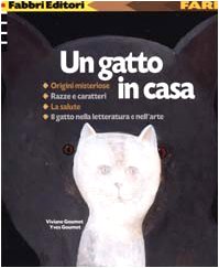 Stock image for Un gatto in casa Goumot, Yves; Goumot, Viviane; Becerra, A.; Puggioni, S. and Smari, A. M. for sale by Librisline