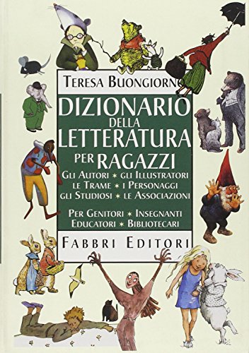 9788845125799: Dizionario della letteratura per ragazzi (Varia 10-14 anni)