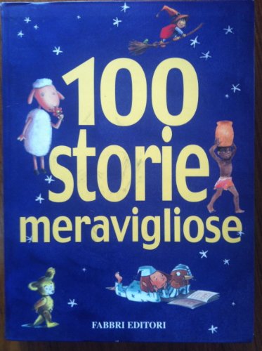 9788845126987: Cento storie meravigliose