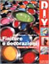 Beispielbild fr Finiture e decorazioni. Manuale del fai da te zum Verkauf von libreriauniversitaria.it