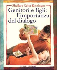 Imagen de archivo de Genitori e figli: l'importanza del dialogo Kitzinger, Sheila and Kitzinger, Celia a la venta por Librisline