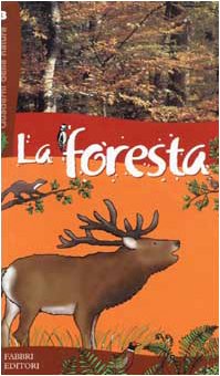 Stock image for La foresta (Quaderni della natura) for sale by libreriauniversitaria.it