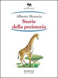 Storie della preistoria - Moravia, Alberto