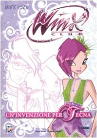 Imagen de archivo de UN'INVENZIONE PER TECNA. WINX CLUB a la venta por Librightbooks