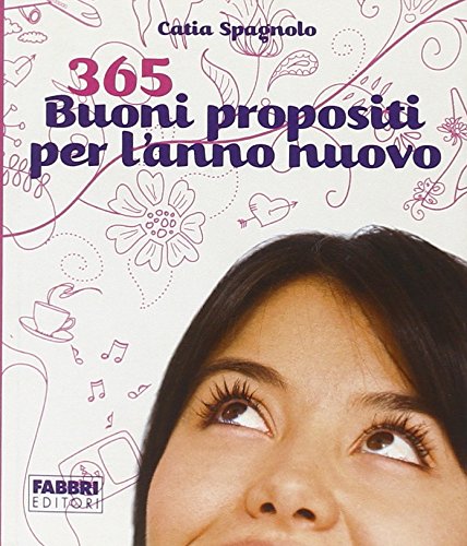 9788845155932: 365 buoni propositi per l'anno nuovo (Manuali Fabbri)