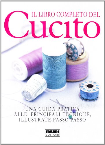 9788845155963: Il libro completo del cucito