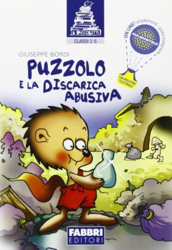 Beispielbild fr Puzzolo e la discarica abusiva. Per la Scuola elementare zum Verkauf von medimops