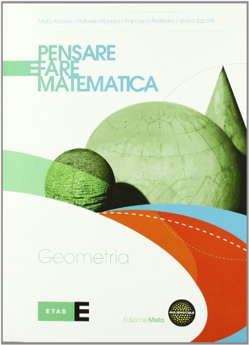 9788845161025: Pensare e fare matematica. Geometria. Per le Scuole superiori. Con espansione online