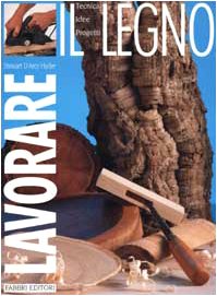 9788845174193: Lavorare Il Legno