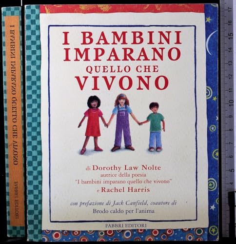 Stock image for I bambini imparano quello che vivono Law Nolte, Dorothy; Harris, Rachel and Sartorio, G. for sale by Librisline