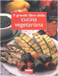 Il grande libro della cucina vegetariana (9788845182518) by [???]