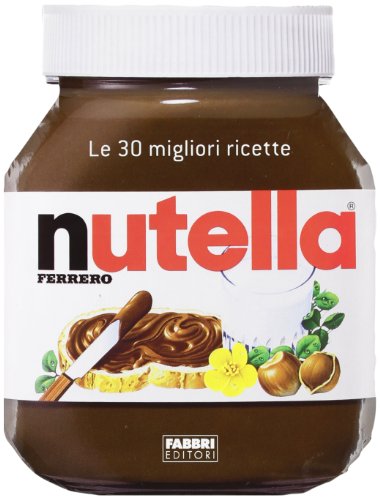 Stock image for Nutella. Le 30 migliori ricette for sale by medimops